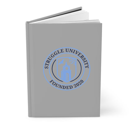 Struggle University Hardcover Journal, Inspirational Notebook, College Supplies, Gift for Students, Academic Planner, Custom Journal