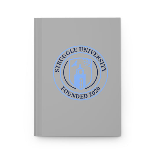 Struggle University Hardcover Journal, Inspirational Notebook, College Supplies, Gift for Students, Academic Planner, Custom Journal