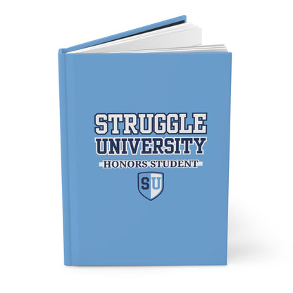 Struggle University Hardcover Journal - Honors Student Notebook, Gift for Students, Back to School Journal, College Supplies, [...]
