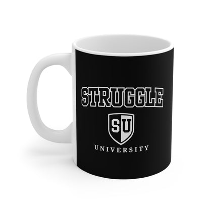 Struggle University Mug - Motivational Coffee Cup, Gift for Students, Graduation, Humor