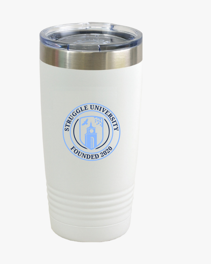 Struggling University Insulated Tumbler, 20oz, College Student Gift, Graduation, Funny Mug, Travel Cup, Eco-Friendly Drinkware