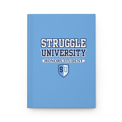 Struggle University Hardcover Journal - Honors Student Notebook, Gift for Students, Back to School Journal, College Supplies, [...]