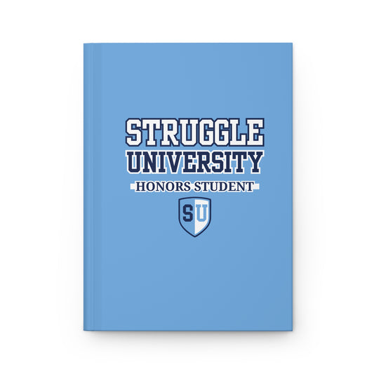 Struggle University Hardcover Journal - Honors Student Notebook, Gift for Students, Back to School Journal, College Supplies, [...]