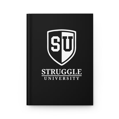 Struggle University Hardcover Journal - Perfect for Students, Gift for Graduates, Note-taking, Academic Planning, Motivational Journal